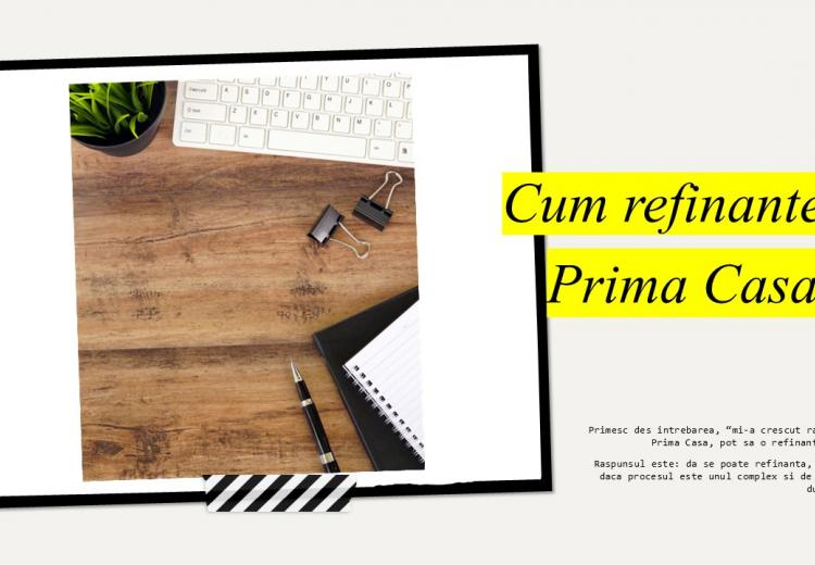 Ai nevoie de doua acorduri pentru a refinanta Prima Casa